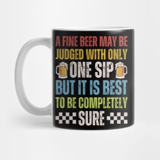 A Fine Beer May Be Judged With Only One Sip Mug